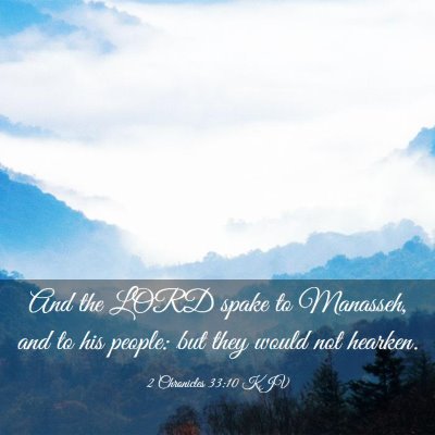 Picture 03 - 2 Chronicles 33:10 KJV - And the LORD spake to Manasseh, and to his - Bible Verse Picture