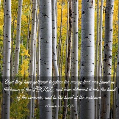 Picture 03 - 2 Chronicles 34:17 KJV - And they have gathered together the money that - Bible Verse Picture