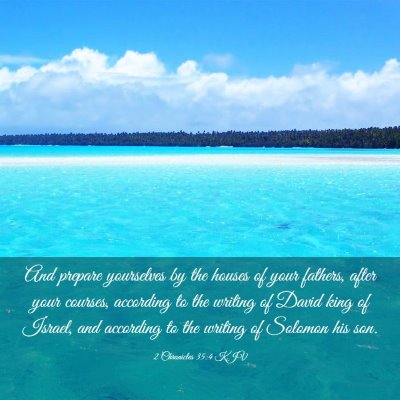Picture 03 - 2 Chronicles 35:4 KJV - And prepare yourselves by the houses of your - Bible Verse Picture