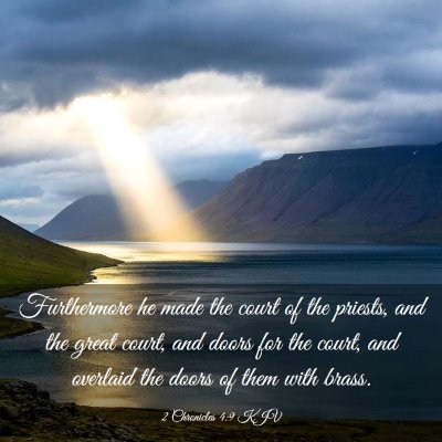 Picture 03 - 2 Chronicles 4:9 KJV - Furthermore he made the court of the priests, and - Bible Verse Picture