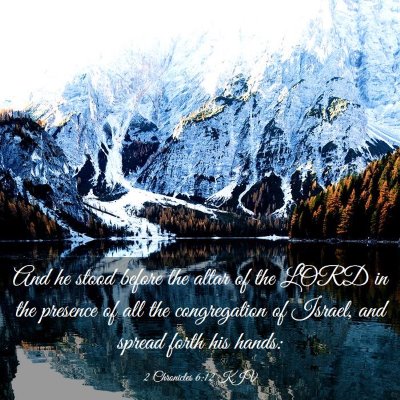 Picture 03 - 2 Chronicles 6:12 KJV - And he stood before the altar of the LORD in the - Bible Verse Picture