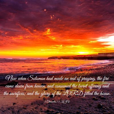 Picture 03 - 2 Chronicles 7:1 KJV - Now when Solomon had made an end of praying, the - Bible Verse Picture