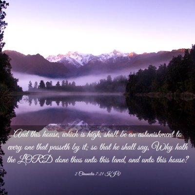 Picture 03 - 2 Chronicles 7:21 KJV - And this house, which is high, shall be an - Bible Verse Picture