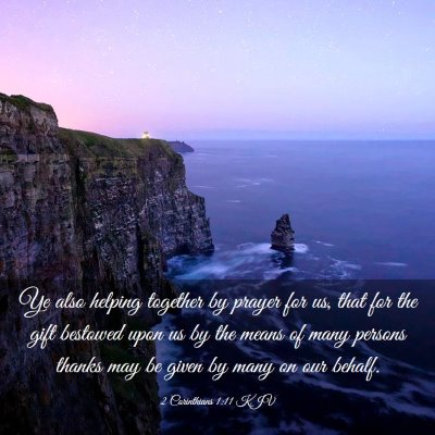 Picture 03 - 2 Corinthians 1:11 KJV - Ye also helping together by prayer for us, that - Bible Verse Picture