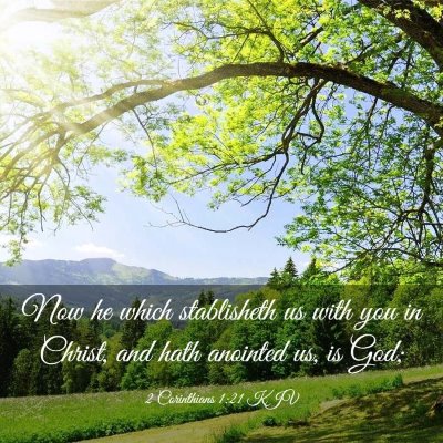 Picture 03 - 2 Corinthians 1:21 KJV - Now he which stablisheth us with you in Christ, - Bible Verse Picture