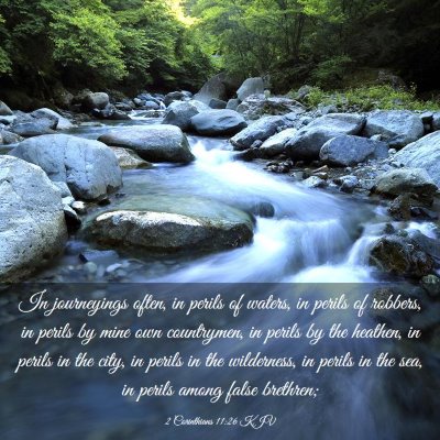 Picture 03 - 2 Corinthians 11:26 KJV - In journeyings often, in perils of waters, in - Bible Verse Picture