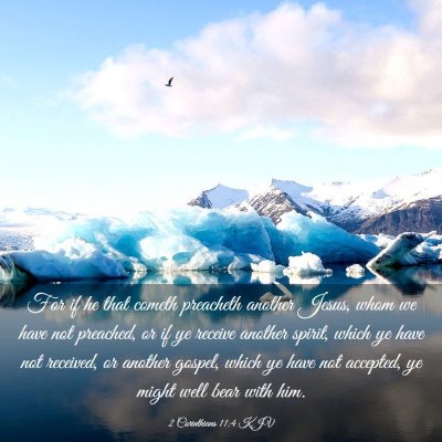 Picture 03 - 2 Corinthians 11:4 KJV - For if he that cometh preacheth another Jesus, - Bible Verse Picture