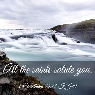 Picture 03 - 2 Corinthians 13:13 KJV - All the saints salute - Bible Verse Picture