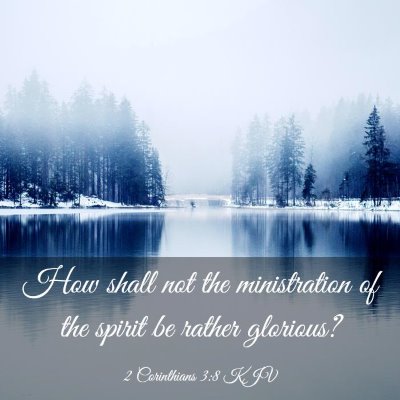 Picture 03 - 2 Corinthians 3:8 KJV - How shall not the ministration of the spirit be - Bible Verse Picture