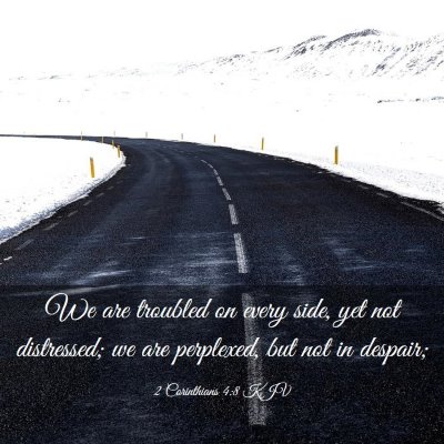 Picture 03 - 2 Corinthians 4:8 KJV - We are troubled on every side, yet not - Bible Verse Picture