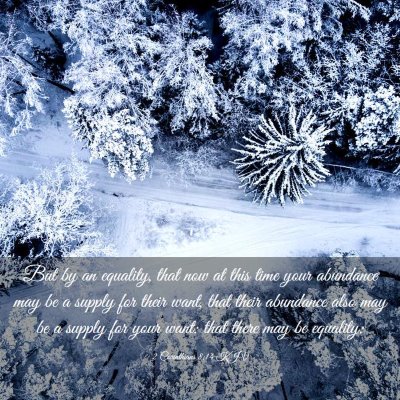 Picture 03 - 2 Corinthians 8:14 KJV - But by an equality, that now at this time your - Bible Verse Picture