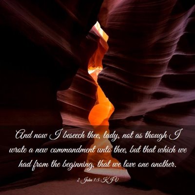 Picture 03 - 2 John 1:5 KJV - And now I beseech thee, lady, not as though I - Bible Verse Picture