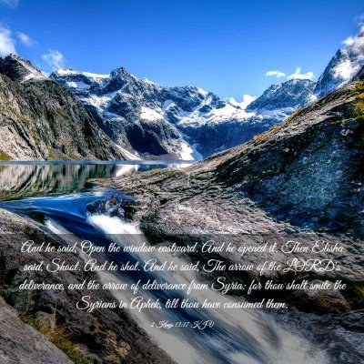 Picture 03 - 2 Kings 13:17 KJV - And he said, Open the window eastward. And he - Bible Verse Picture