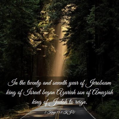 Picture 03 - 2 Kings 15:1 KJV - In the twenty and seventh year of Jeroboam king - Bible Verse Picture