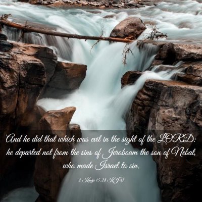 Picture 03 - 2 Kings 15:28 KJV - And he did that which was evil in the sight of - Bible Verse Picture