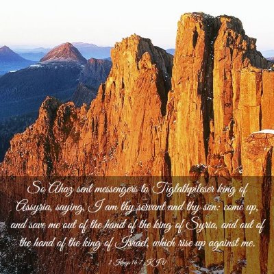 Picture 03 - 2 Kings 16:7 KJV - So Ahaz sent messengers to Tiglathpileser king of - Bible Verse Picture