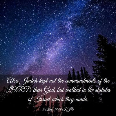 Picture 03 - 2 Kings 17:19 KJV - Also Judah kept not the commandments of the LORD - Bible Verse Picture