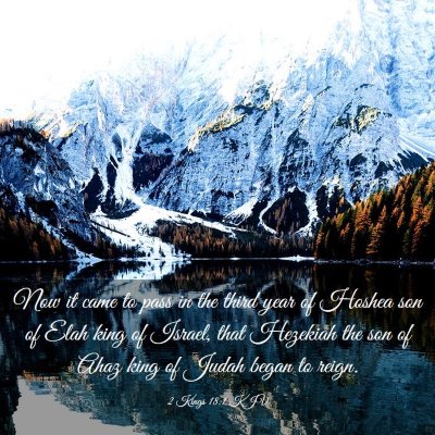 Picture 03 - 2 Kings 18:1 KJV - Now it came to pass in the third year of Hoshea - Bible Verse Picture