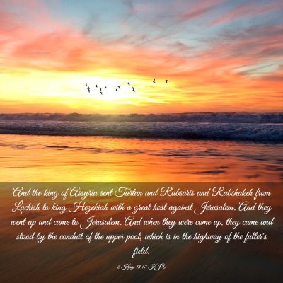 Picture 03 - 2 Kings 18:17 KJV - And the king of Assyria sent Tartan and Rabsaris - Bible Verse Picture
