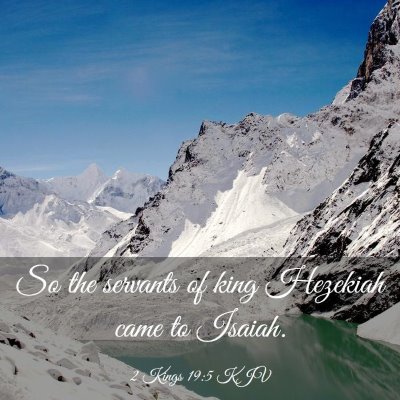 Picture 03 - 2 Kings 19:5 KJV - So the servants of king Hezekiah came to - Bible Verse Picture