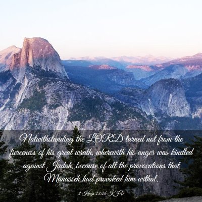 Picture 03 - 2 Kings 23:26 KJV - Notwithstanding the LORD turned not from the - Bible Verse Picture