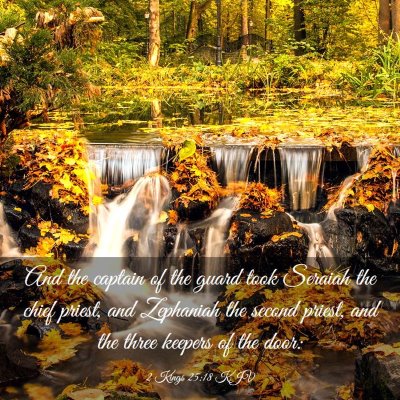 Picture 03 - 2 Kings 25:18 KJV - And the captain of the guard took Seraiah the - Bible Verse Picture