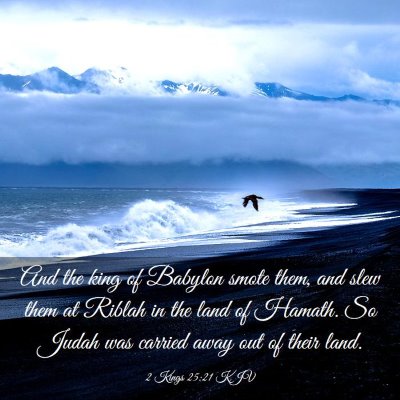 Picture 03 - 2 Kings 25:21 KJV - And the king of Babylon smote them, and slew them - Bible Verse Picture