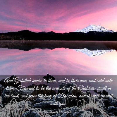 Picture 03 - 2 Kings 25:24 KJV - And Gedaliah sware to them, and to their men, and - Bible Verse Picture
