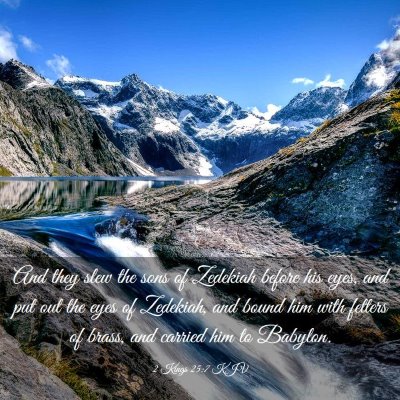 Picture 03 - 2 Kings 25:7 KJV - And they slew the sons of Zedekiah before his - Bible Verse Picture