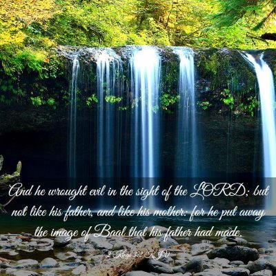 Picture 03 - 2 Kings 3:2 KJV - And he wrought evil in the sight of the LORD; but - Bible Verse Picture