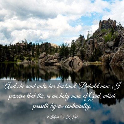 Picture 03 - 2 Kings 4:9 KJV - And she said unto her husband, Behold now, I - Bible Verse Picture