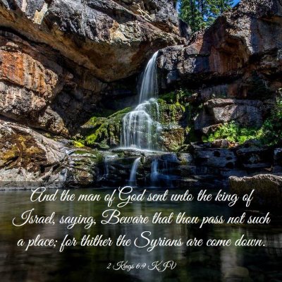Picture 03 - 2 Kings 6:9 KJV - And the man of God sent unto the king of Israel, - Bible Verse Picture