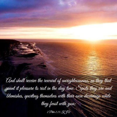 Picture 03 - 2 Peter 2:13 KJV - And shall receive the reward of unrighteousness, - Bible Verse Picture