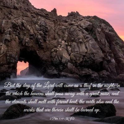 Picture 03 - 2 Peter 3:10 KJV - But the day of the Lord will come as a thief in - Bible Verse Picture