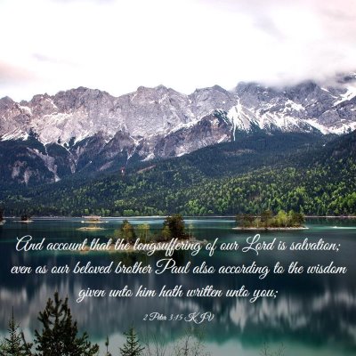 Picture 03 - 2 Peter 3:15 KJV - And account that the longsuffering of our Lord is - Bible Verse Picture