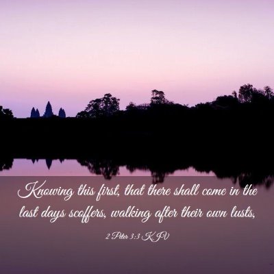 Picture 03 - 2 Peter 3:3 KJV - Knowing this first, that there shall come in the - Bible Verse Picture