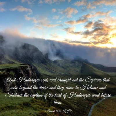 Picture 03 - 2 Samuel 10:16 KJV - And Hadarezer sent, and brought out the Syrians - Bible Verse Picture