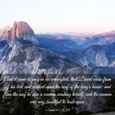 Picture 03 - 2 Samuel 11:2 KJV - And it came to pass in an eveningtide, that David - Bible Verse Picture