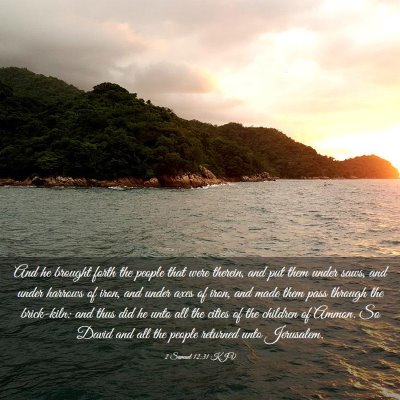Picture 03 - 2 Samuel 12:31 KJV - And he brought forth the people that were - Bible Verse Picture