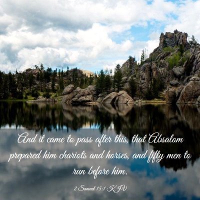 Picture 03 - 2 Samuel 15:1 KJV - And it came to pass after this, that Absalom - Bible Verse Picture
