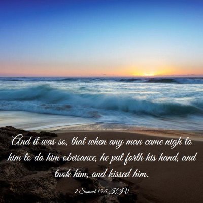 Picture 03 - 2 Samuel 15:5 KJV - And it was so, that when any man came nigh to him - Bible Verse Picture