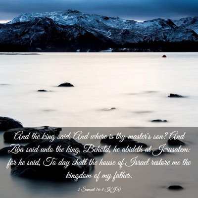 Picture 03 - 2 Samuel 16:3 KJV - And the king said, And where is thy master's son? - Bible Verse Picture