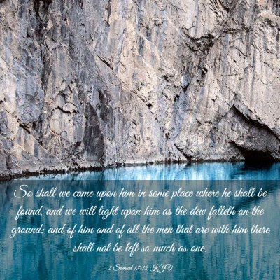 Picture 03 - 2 Samuel 17:12 KJV - So shall we come upon him in some place where he - Bible Verse Picture