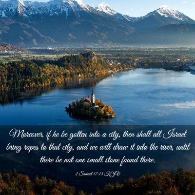 Picture 03 - 2 Samuel 17:13 KJV - Moreover, if he be gotten into a city, then shall - Bible Verse Picture