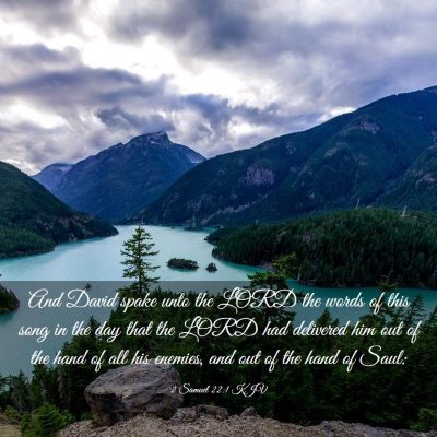 Picture 03 - 2 Samuel 22:1 KJV - And David spake unto the LORD the words of this - Bible Verse Picture