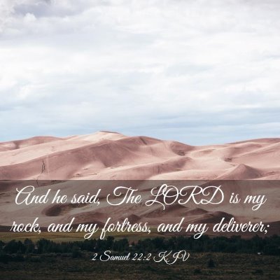 Picture 03 - 2 Samuel 22:2 KJV - And he said, The LORD is my rock, and my - Bible Verse Picture
