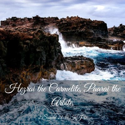 Picture 03 - 2 Samuel 23:35 KJV - Hezrai the Carmelite, Paarai the - Bible Verse Picture