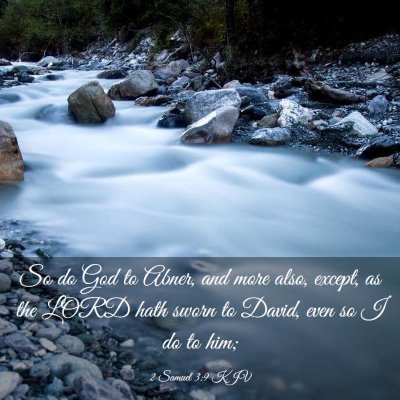 Picture 03 - 2 Samuel 3:9 KJV - So do God to Abner, and more also, except, as the - Bible Verse Picture