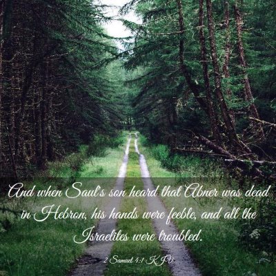 Picture 03 - 2 Samuel 4:1 KJV - And when Saul's son heard that Abner was dead in - Bible Verse Picture