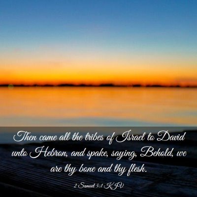 Picture 03 - 2 Samuel 5:1 KJV - Then came all the tribes of Israel to David unto - Bible Verse Picture